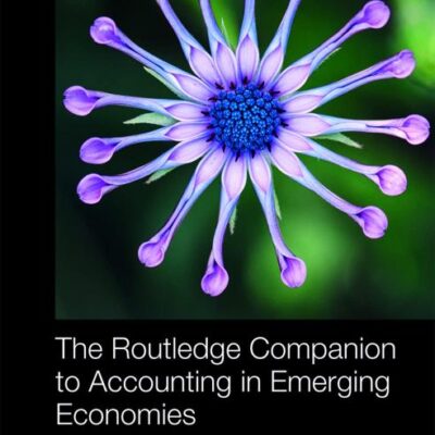 ROUTLEDGE COMPANION TO ACCOUNTING IN EMERGING ECONOMIES 1ST EDITION