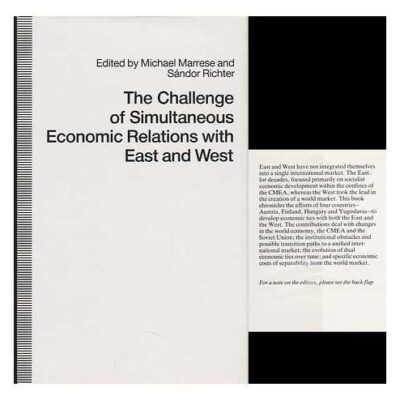 The Challenge of Simultaneous Economic Relations with East and West