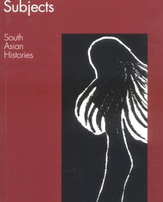 Women as Subjects: South Asian Histories