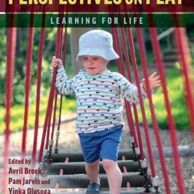 PERSPECTIVES ON PLAY : LEARNING FOR LIFE, 3RD EDITION