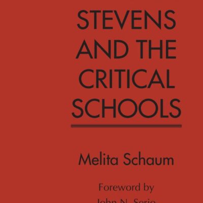 Wallace Stevens and the Critical Schools