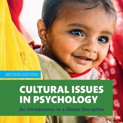CULTURAL ISSUES IN PSYCHOLOGY : AN INTRODUCTION TO A GLOBAL DISCIPLINE, 2ND EDITION