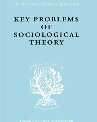 Key Problems of Sociological Theory
