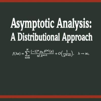 ASYMPTOTIC ANALYSIS: A DISTRIBUTIONAL APPROACH (HB)