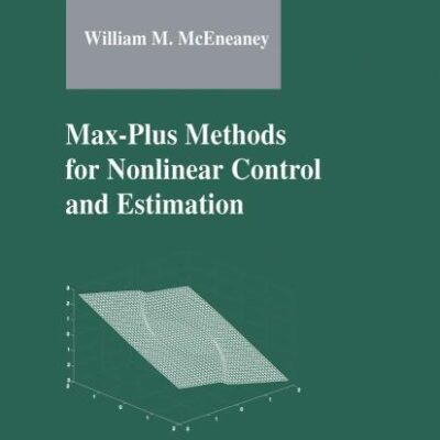 MAX-PLUS METHODS FOR NONLINEAR CONTROL AND ESTIMATION
