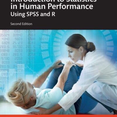 Introduction to Statistics in Human Performance: Using SPSS and R