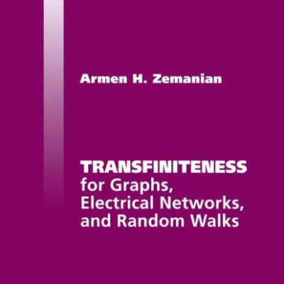 Transfiniteness: For Graphs, Electrical Networks, and Random Walks