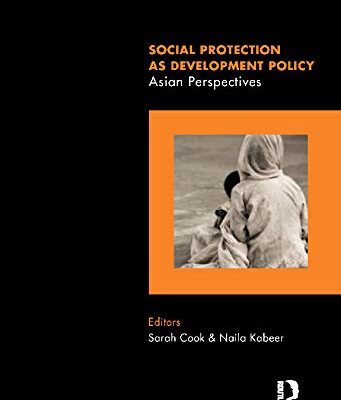 Social Protection as Development Policy: Asian Perspectives
