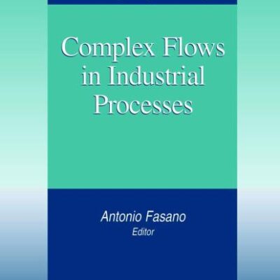 COMPLEX FLOWS IN INDUSTRIAL PROCESSES (HB)