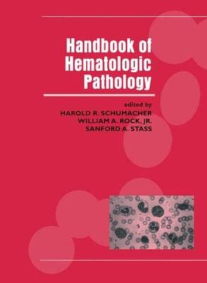 HANDBOOK OF HEMATOLOGIC PATHOLOGY