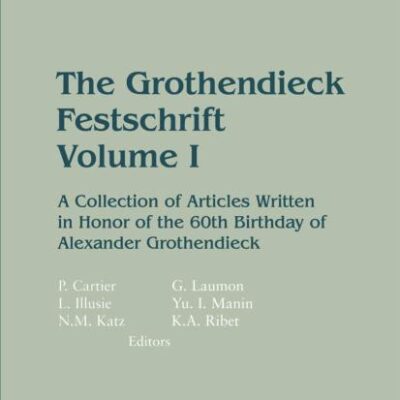 The Grothendieck Festschrift, Volume I