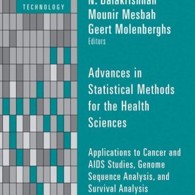 ADVANCES IN STATISTICAL METHODS FOR THE HEALTH SCIENCES
