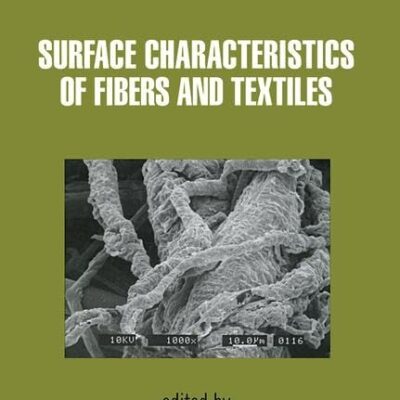 SURFACE CHARACTERISTICS OF FIBERS AND TEXTILES