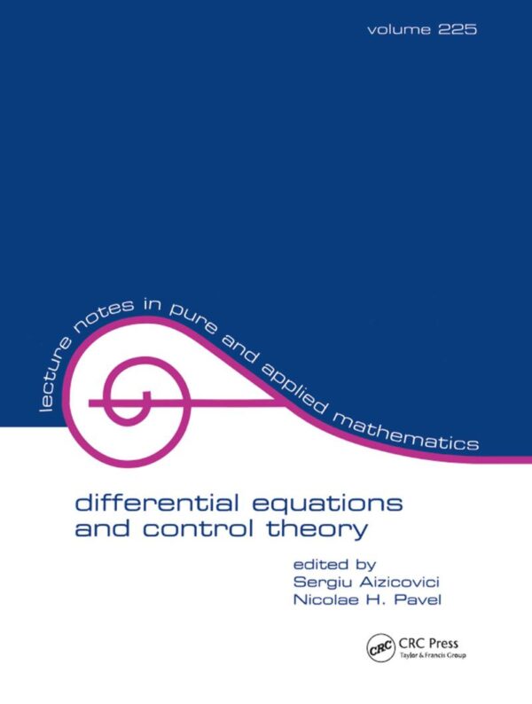 Differential Equations And Control Theory: 225 (LECTURE NOTES IN PURE AND APPLIED MATHEMATICS)