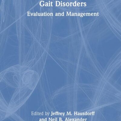 Gait Disorders: Evaluation and Management: 73 (Neurological Disease and Therapy)