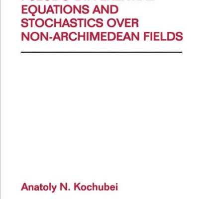 PSEUDO-DIFFERENTIAL EQUATIONS AND STOCHASTICS OVER NON-ARCHIMEDEAN FIELDS