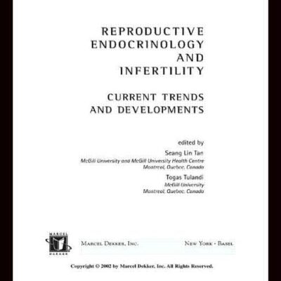 Reproductive Endocrinology and Infertility Current Trends and Developments