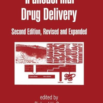 Transdermal Drug Delivery Drugs And The Pharmaceutical Sciences Vol 123 2Ed (Hb 2003): Revised and Expanded