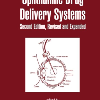 Opthalmic Drug Delivery Systems 2Ed Drugs And The Pharm Sciences Vol 130 (Hb 2010) (Special Indian Edition) (Drugs and the Pharmaceutical Sciences, 130)