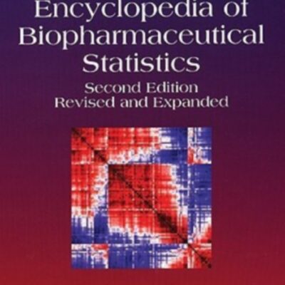 Encyclopedia of Biopharmaceutical Statistics, Second Edition: Volume 1