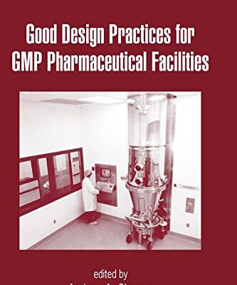 Good Design Practices For Gmp Pharmaceutical Facilities Vol 146 (Ex) (Hb 2009)