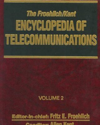 Encyclopedia of Telecommunications Vol 2 (Hb )