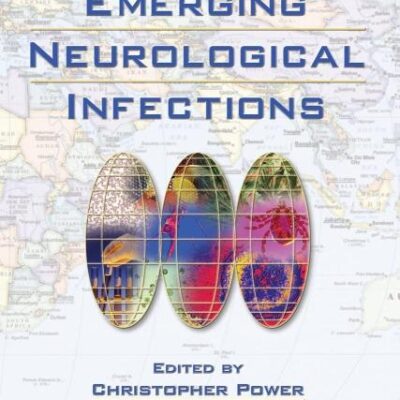 Emerging Neurological Infections: 67 (Neurological Disease and Therapy)