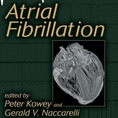 ATRIAL FIBRILLATION (FUNDAMENTAL AND CLINICAL CARDIOLOGY)
