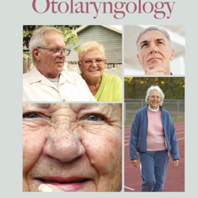 GERIATRIC OTOLARYNGOLOGY