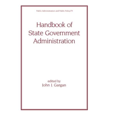 HANDBOOK OF STATE GOVERNMENT ADMINISTRATION