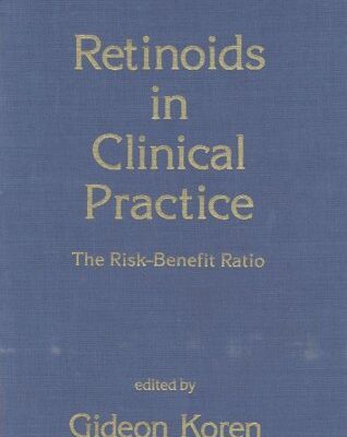 Retinoids in Clinical Practice: The Risk-benefit Ratio: 1 (Methods in Life Sciences - Toxicology Section)
