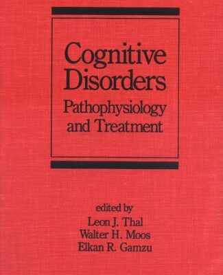COGNITIVE DISORDERS PATHOPHYSIOLOGY AND TREATMENT