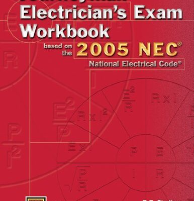 Journeyman Electrician's Exam Workbook Based on the 2005 NEC