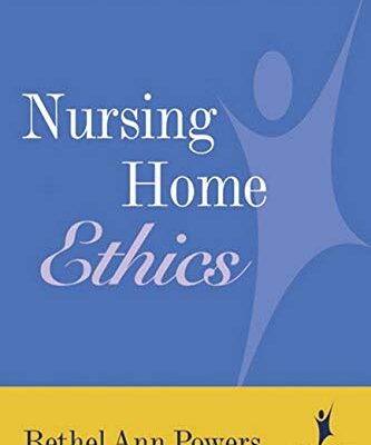 NURSING HOME ETHICS: EVERYDAY ISSUES AFFECTING RESIDENTS WITH DEMENTIA