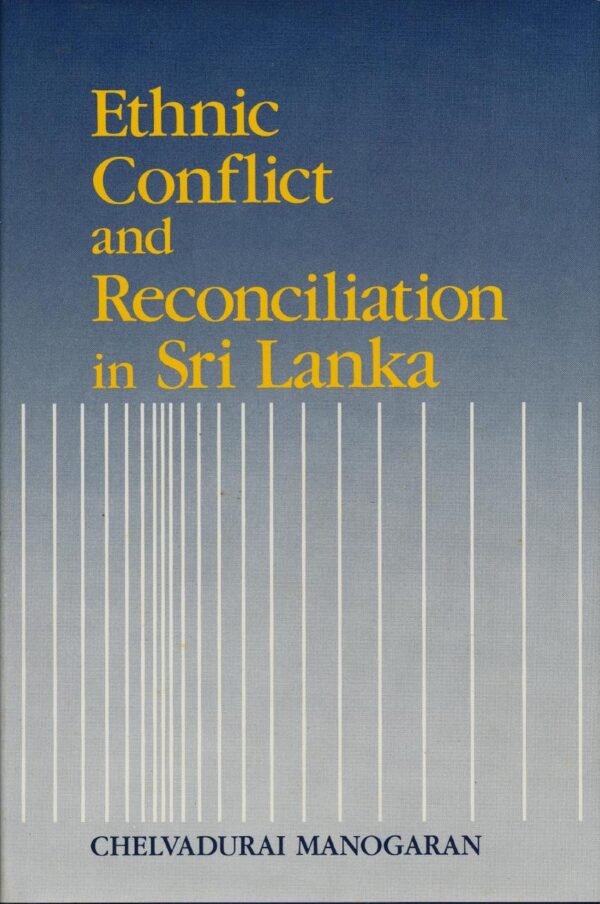 Ethnic Conflict and Reconciliation in Sri Lanka