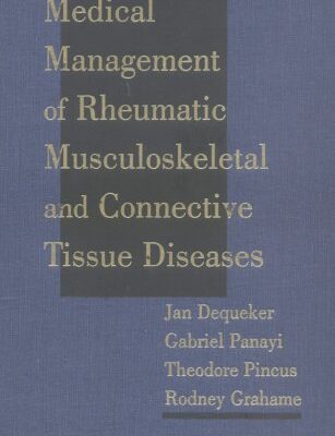 MEDICAL MANAGEMENT OF RHEUMATIC MUSCULOSKELETAL AND CONNECTIVE TISSUE DISEASES