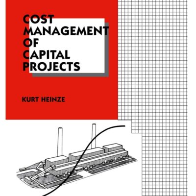 Cost Management Of Capital Projects (Hb 1996): 27 (Cost Engineering)
