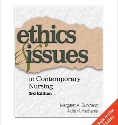 ETHICS AND ISSUES IN CONTEMPORARY NURSING, INTERNATIONAL EDITION, 3RD EDITION