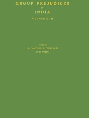 Group Prejudices in India: A Symposium