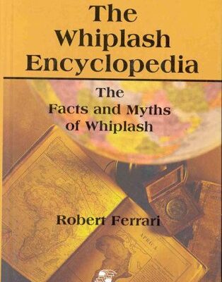 The Whiplash Encyclopedia: The Facts and Myths of Whiplash
