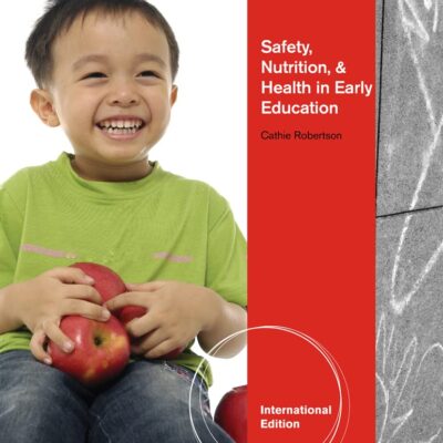 SAFETY, NUTRITION, AND HEALTH IN EARLY EDUCATION,5ED