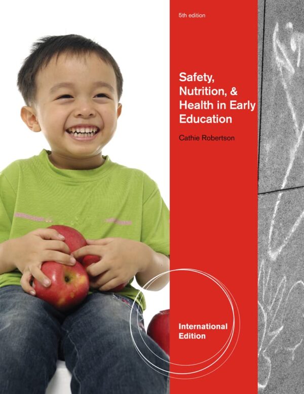 SAFETY, NUTRITION, AND HEALTH IN EARLY EDUCATION,5ED