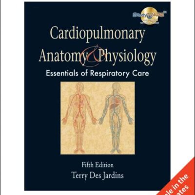CARDIOPULMONARY ANATOMY & PHYSIOLOGY, INTERNATIONAL EDITION, 5TH EDITION