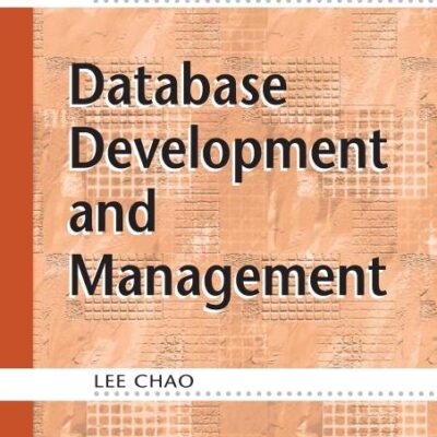DATABASE DEVELOPMENT AND MANAGEMENT(FOUNDATIONS OF DATABASE DESIGN SERIES)