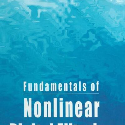 Fundamentals of Nonlinear Digital Filtering: 8 (Electronic Engineering Systems)