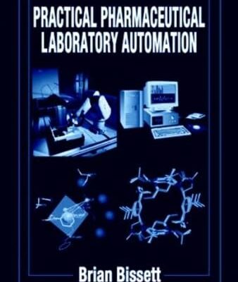Practical Pharmaceutical Laboratory Automation