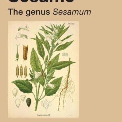 Sesame: The Genus Sesamum (Medicinal and Aromatic Plants - Industrial Profiles)