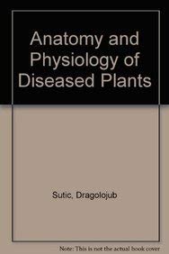 Anatomy And Physiology Of Diseased Plants