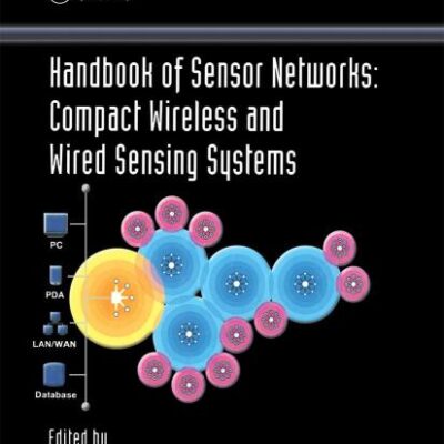 Handbook of Sensor Networks: Compact Wireless and Wired Sensing Systems