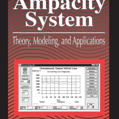 The Power Line Ampacity System: Theory, Modeling and Applications